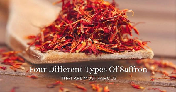 4 Different Types Of Saffron That are Most Famous