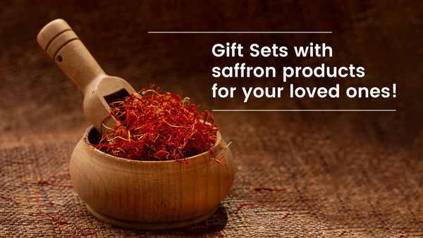 Gift Sets with saffron products for your loved ones!