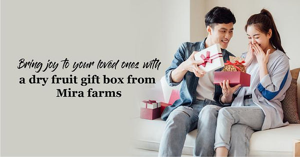 Dry fruit gift box from Mira farms